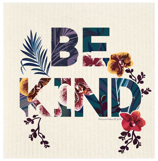 Be Kind Floral Swedish Dishcloth: Send Plastic Free