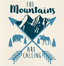 The Mountains are Calling
